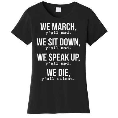 We March, Y'all Mad For Civil Rights Women's T-Shirt