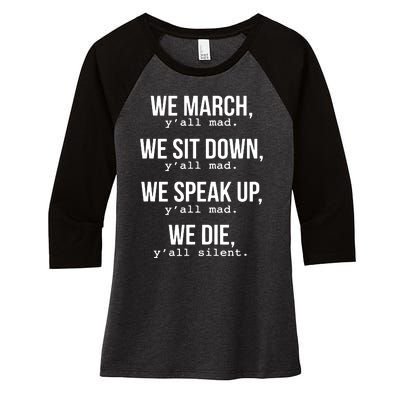 We March, Y'all Mad For Civil Rights Women's Tri-Blend 3/4-Sleeve Raglan Shirt