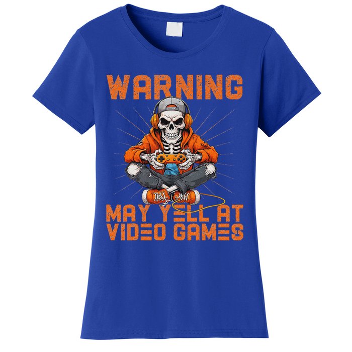 Warning May Yell At Video Games Women's T-Shirt