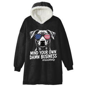 Walz Mind Your Own Damn Business Harris Waltz Dog Lady Hooded Wearable Blanket