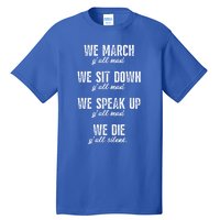 We March Y'all Mad Equal Rights No Justice No Peace Meaningful Gift Tall T-Shirt