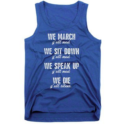 We March Y'all Mad Equal Rights No Justice No Peace Meaningful Gift Tank Top