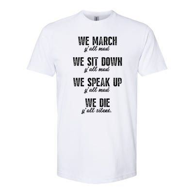 We March Y'all Mad Equal Rights No Justice No Peace Meaningful Gift Softstyle CVC T-Shirt