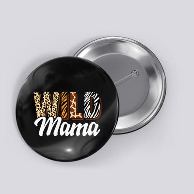 Wild Mama Zoo Born Two Be Wild Bday Safari Jungle Animal Button