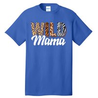 Wild Mama Zoo Born Two Be Wild Bcute Giftday Safari Jungle Animal Gift Tall T-Shirt