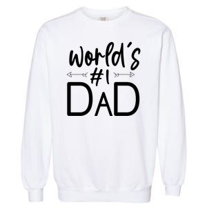 World's No 1 Dad Matching Family Gift Garment-Dyed Sweatshirt