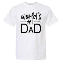 World's No 1 Dad Matching Family Gift Garment-Dyed Heavyweight T-Shirt