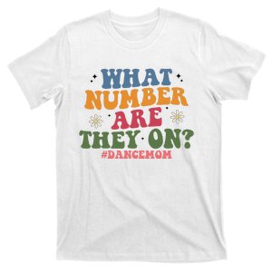 What Number Are They On Dance Mom T-Shirt