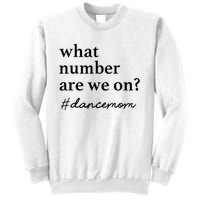 What Number Are We On Dance Mom Lovers Sweatshirt