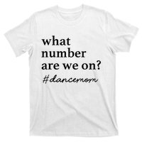 What Number Are We On Dance Mom Lovers T-Shirt