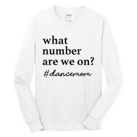 What Number Are We On Dance Mom Lovers Tall Long Sleeve T-Shirt