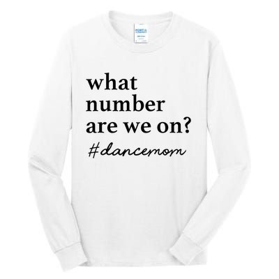 What Number Are We On Dance Mom Lovers Tall Long Sleeve T-Shirt