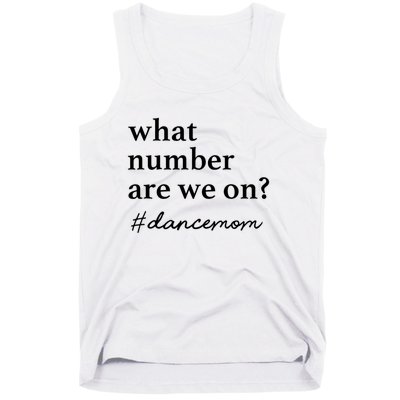 What Number Are We On Dance Mom Lovers Tank Top