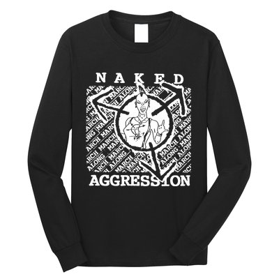 Wearing Naked Aggression Long Sleeve Shirt