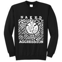 Wearing Naked Aggression Sweatshirt