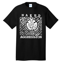 Wearing Naked Aggression Tall T-Shirt