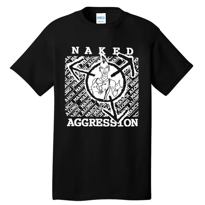 Wearing Naked Aggression Tall T-Shirt