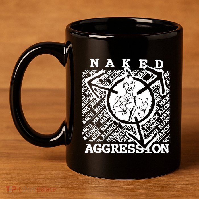 Wearing Naked Aggression 11oz C Handle Ceramic Mug