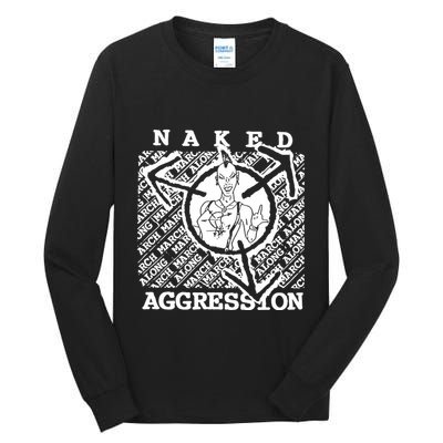 Wearing Naked Aggression Tall Long Sleeve T-Shirt