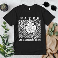 Wearing Naked Aggression Premium T-Shirt