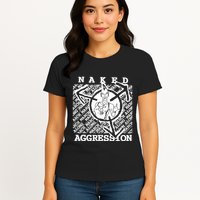Wearing Naked Aggression Womens T-Shirt