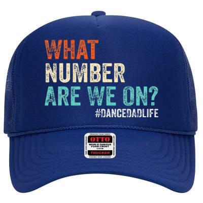 What Number Are We On Dance Dad Life High Crown Mesh Back Trucker Hat