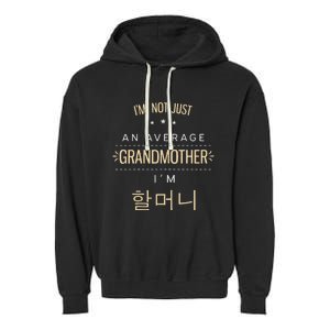 Womens Not An Average Grandmother Korean Gifts For Halmeoni Grandma Garment-Dyed Fleece Hoodie