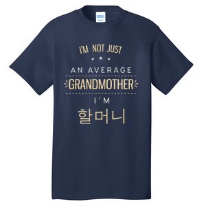 Womens Not An Average Grandmother Korean Gifts For Halmeoni Grandma Tall T-Shirt