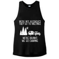 We're Not Alcoholics We're Drunks We Go Camping Ladies PosiCharge Tri-Blend Wicking Tank