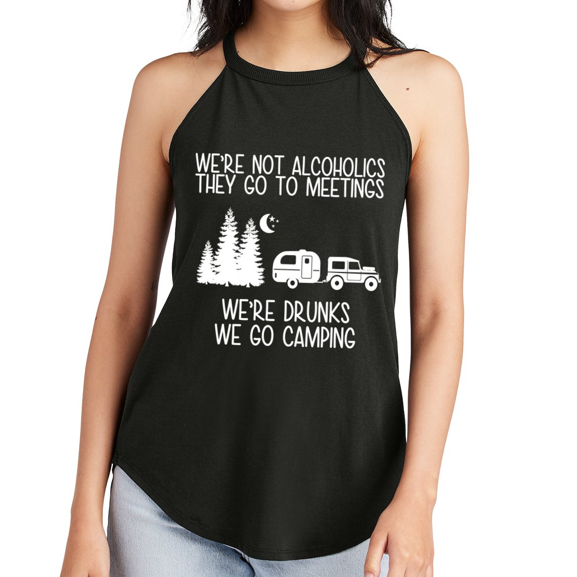 We're Not Alcoholics We're Drunks We Go Camping Women's Perfect Tri Rocker Tank