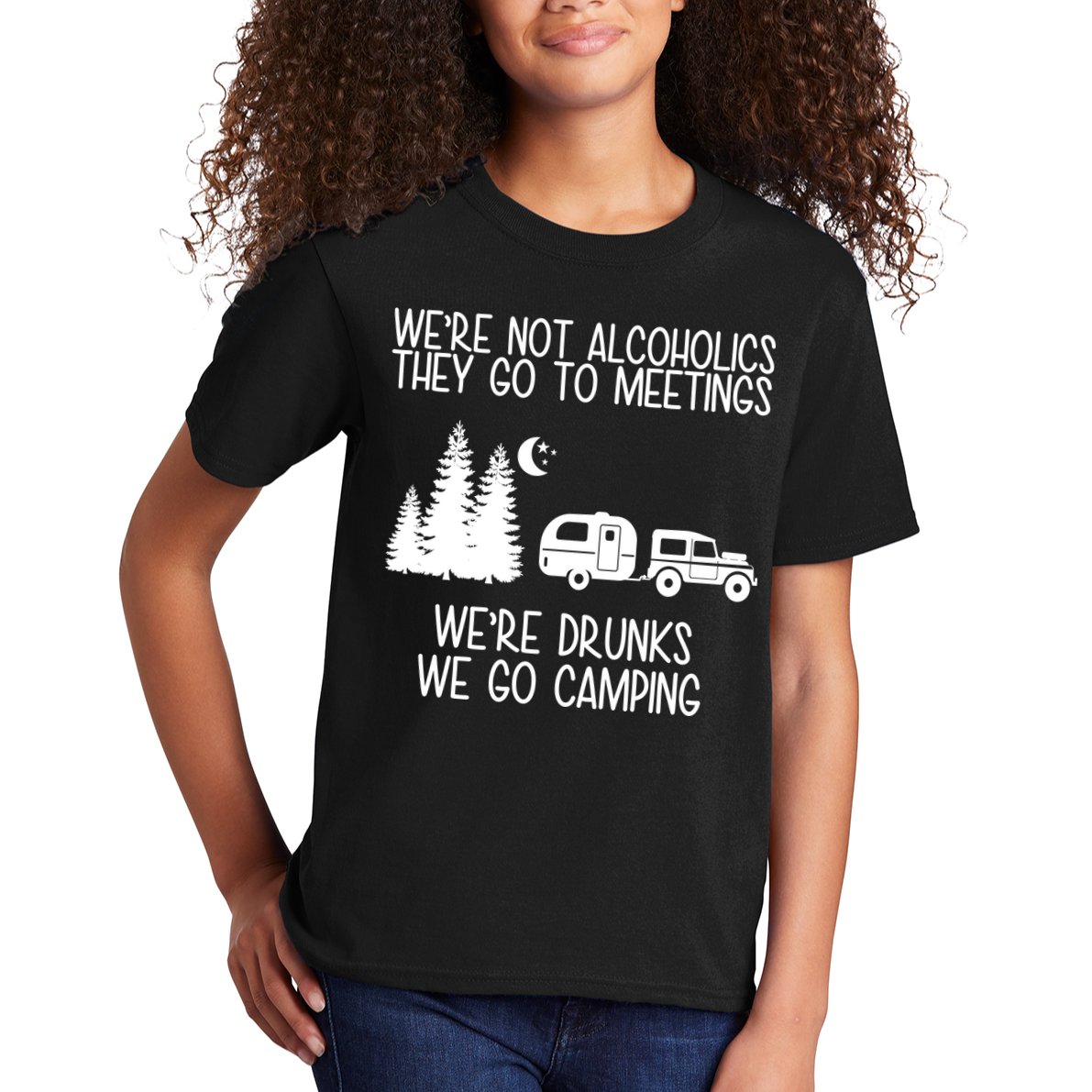 We're Not Alcoholics We're Drunks We Go Camping Kids T-Shirt
