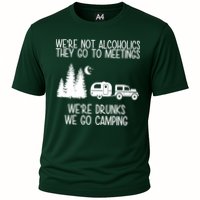 We're Not Alcoholics We're Drunks We Go Camping Performance Shirt