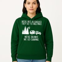 We're Not Alcoholics We're Drunks We Go Camping Hoodie