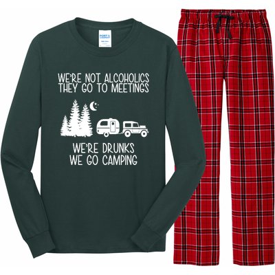 We're Not Alcoholics We're Drunks We Go Camping Long Sleeve Pajama Set