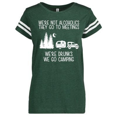 We're Not Alcoholics We're Drunks We Go Camping Enza Ladies Jersey Football T-Shirt