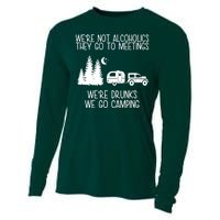 We're Not Alcoholics We're Drunks We Go Camping Cooling Performance Long Sleeve Crew