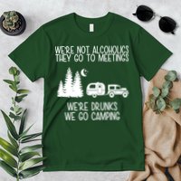 We're Not Alcoholics We're Drunks We Go Camping Premium T-Shirt