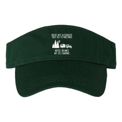 We're Not Alcoholics We're Drunks We Go Camping Valucap Bio-Washed Visor