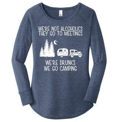 We're Not Alcoholics We're Drunks We Go Camping Women's Perfect Tri Tunic Long Sleeve Shirt