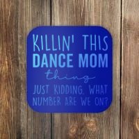 What Number Are We On? Dance Mom Life Gift Coaster