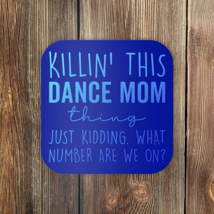 What Number Are We On? Dance Mom Life Gift Coaster