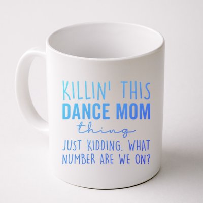 What Number Are We On? Dance Mom Life Gift Coffee Mug