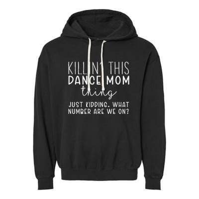 What Number Are We On Funny Dance Mom Garment-Dyed Fleece Hoodie