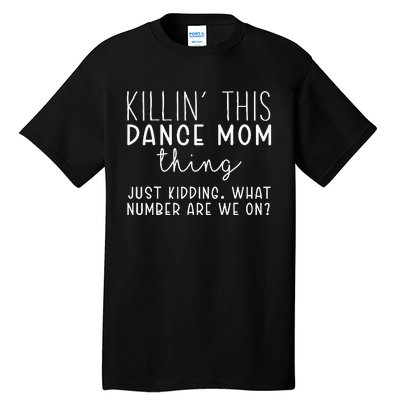 What Number Are We On Funny Dance Mom Tall T-Shirt