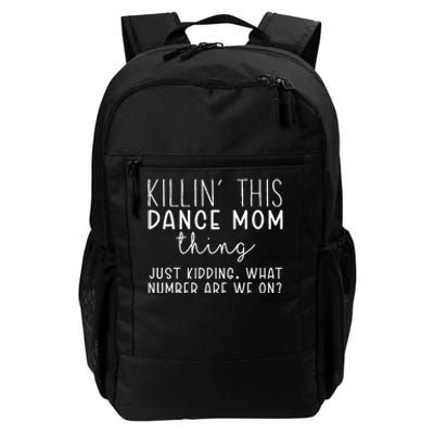 What Number Are We On Funny Dance Mom Daily Commute Backpack