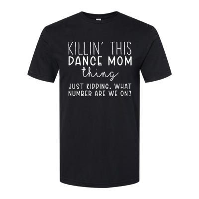 What Number Are We On Funny Dance Mom Softstyle CVC T-Shirt