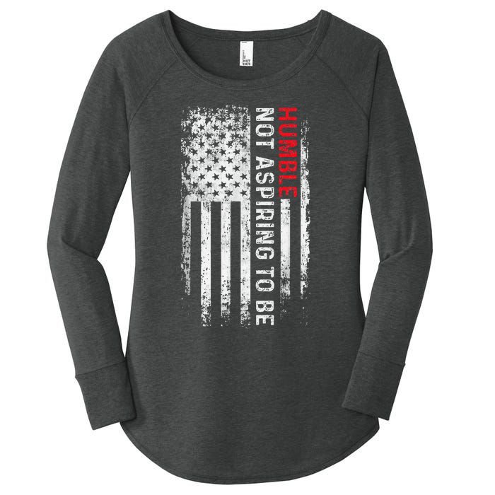 Women Not Aspiring To Be Humble Feminist Message Women's Perfect Tri Tunic Long Sleeve Shirt