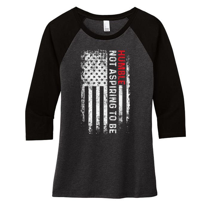 Women Not Aspiring To Be Humble Feminist Message Women's Tri-Blend 3/4-Sleeve Raglan Shirt