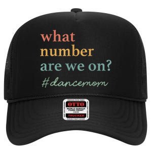 What Number Are We On Dance Mom Lovers High Crown Mesh Back Trucker Hat