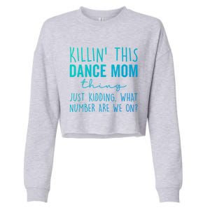 What Number Are We On? Dance Mom Life Gift Cropped Pullover Crew